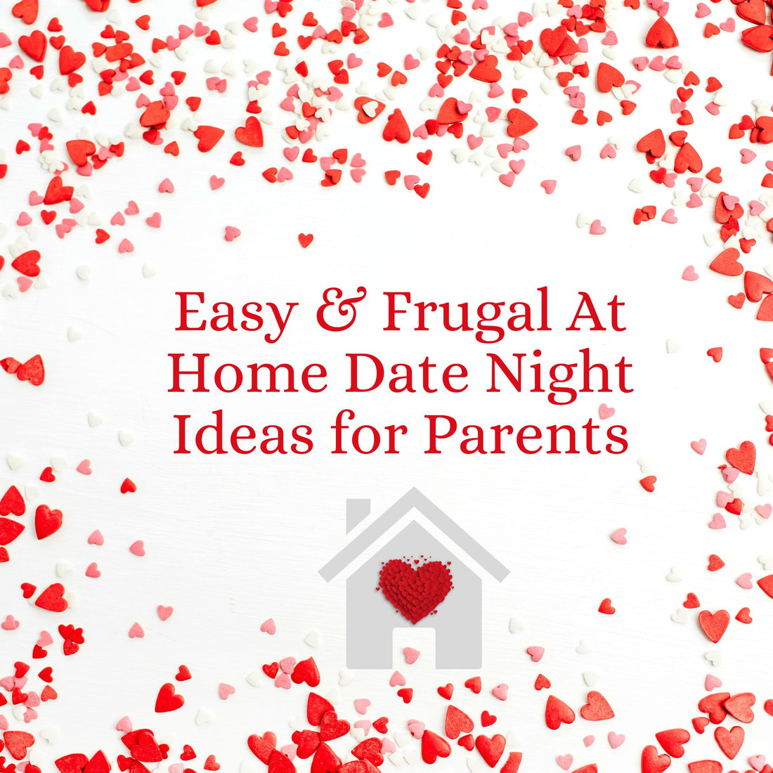 Easy and Frugal at Home Date Night Ideas for Parents