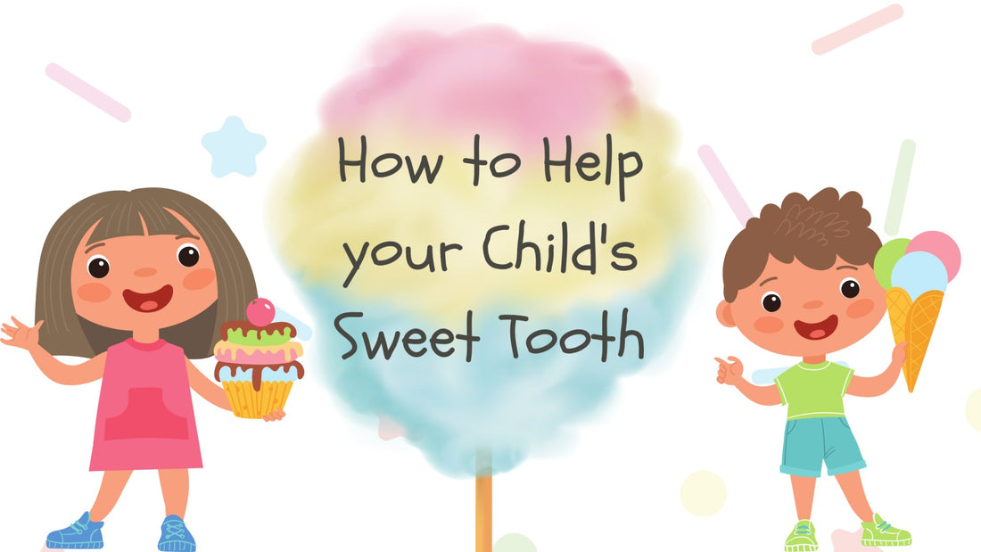 How to Help your Child's Sweet Tooth - Curious Cub Club
