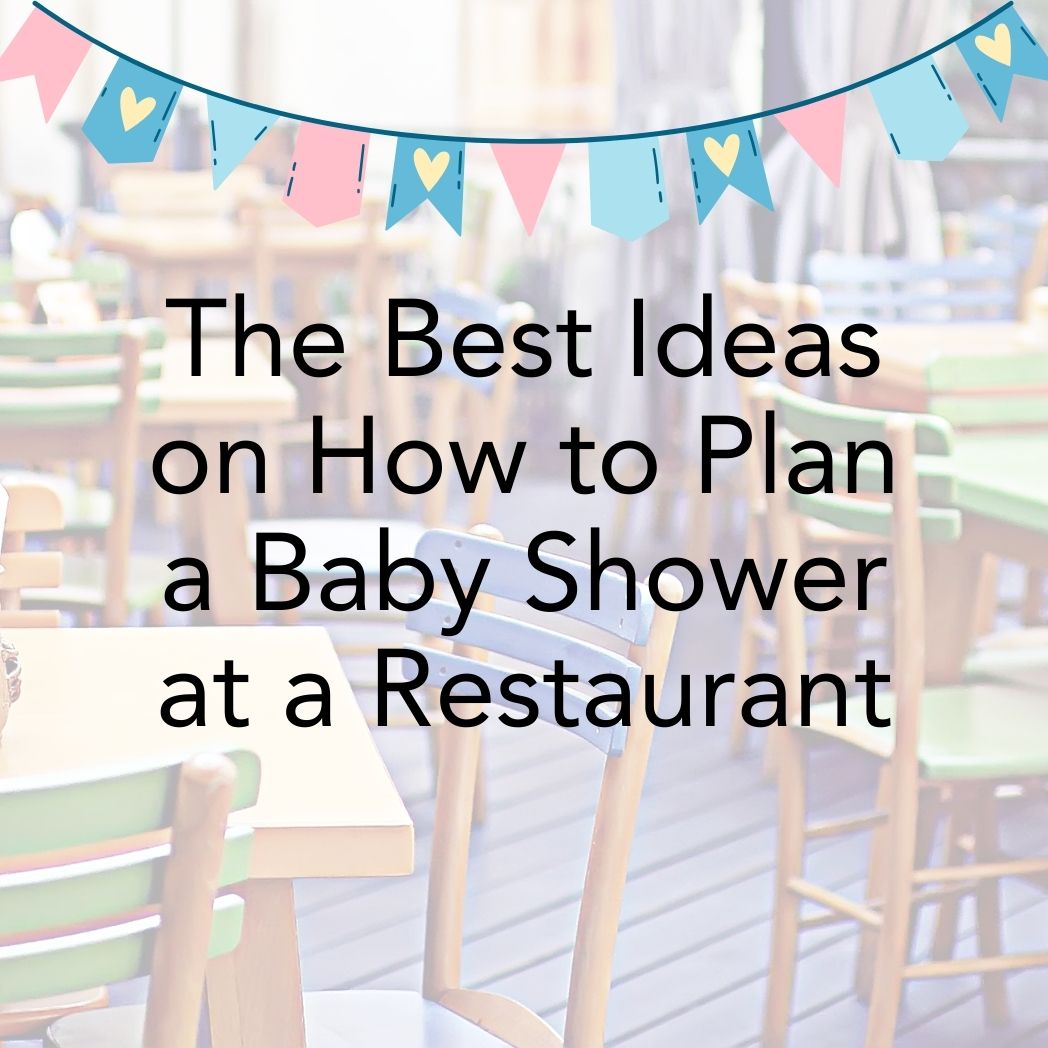 The Best Ideas on How to Plan a Baby Shower at a Restaurant