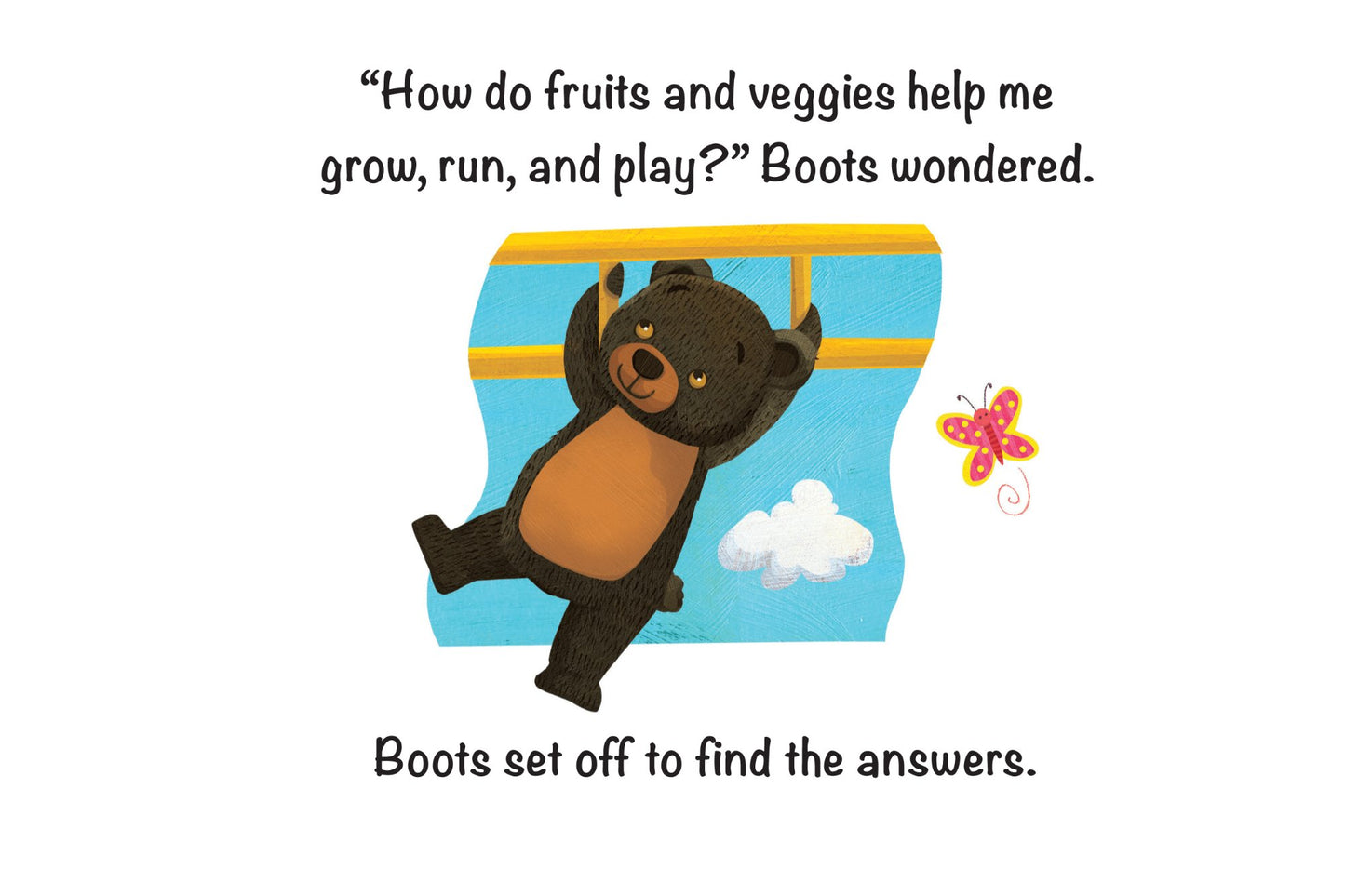 "Hey, Boots the Bear, what do you eat?" - Curious Cub Club
